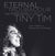 Eternal Troubadour: The Improbable Life Of Tiny Tim Book